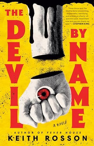 The Devil by Name: A Novel (Fever House Duology): Rosson, Keith